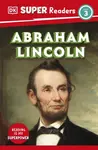 DK Super Readers Level 3 Abraham Lincoln - DK