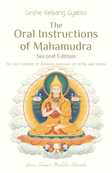 The Oral Instructions of Mahamudra - Geshe Kelsang Gyatso