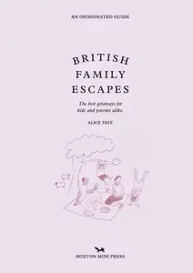 British Family Escapes - Alice Tate