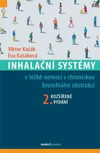 Inhalační systémy v léčbě nemocí s chronickou bronchiální obstrukcí - Viktor Kašák, Eva Kašáková