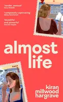 Almost Life - Kiran Millwood Hargraveová