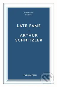 Late Fame - Arthur Schnitzler - kniha z kategorie Společenská beletrie