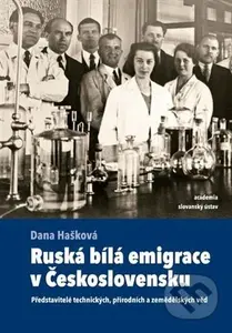 Ruská bílá emigrace v Československu - Dana Hašková