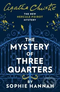 The Mystery of Three Quarters (The New Hercule Poirot Mystery) - kniha z kategorie Detektivky, thrillery a horory
