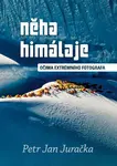 Něha Himálaje - Očima extrémního fotografa - Petr Jan Juračka