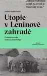 Utopie v Leninově zahradě (poškozená) - Lukáš Onderčanin