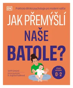 Jak přemýšlí naše batole? - Carey Tanith
