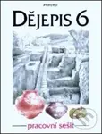 Dějepis 6 - Pracovní sešit - Eva Schulzová