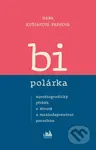 Bipolárka - Hana Kušiaková Pafková