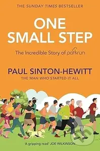 One Small Step (The incredible story of parkrun) - Paul Sinton-Hewitt - kniha z kategorie Životopisy, reportáže a myšlenky