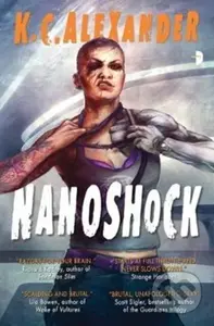 Nanoshock (BOOK II IN THE SINLESS SERIES) - K C Alexander - kniha z kategorie Sci-fi