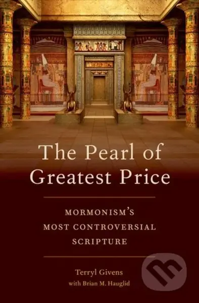 The Pearl of Greatest Price (Mormonism's Most Controversial Scripture) - kniha z kategorie Filozofie