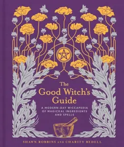 The Good Witch's Guide - Shawn Robbins, Charity Bedell