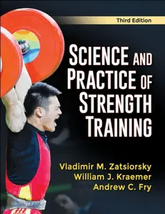 Science and Practice of Strength Training - Andrew C. Fry, William J. Kraemer, Vladimir M. Zatsiorsky