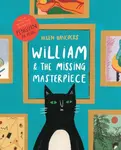 William and the Missing Masterpiece - Helen Hancocks