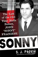 Sonny (The Last of the Old Time Mafia Bosses, John Sonny Franzese) - kniha z kategorie Životopisy, reportáže a myšlenky