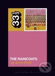 The Raincoats' The Raincoats - Jenn Pelly - kniha z kategorie Umění, design a architektura
