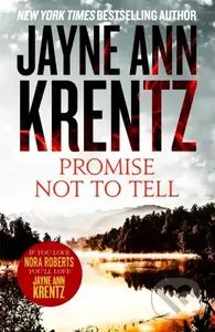 Promise Not To Tell - Jayne Ann Krentz - kniha z kategorie Romantika