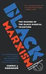 Black Marxism 3Rd Ed (The Making of the Black Radical Tradition) - kniha z kategorie Humanitní a společenské vědy