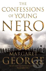 The Confessions of Young Nero - Margaret George - kniha z kategorie Beletrie