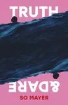 Truth & Dare - So Mayer