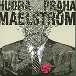 Hudba Praha – Maelstrom CD