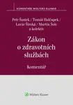Zákon o zdravotních službách Komentář - Tomáš Holčapek, Petr Šustek, Martin Šolc