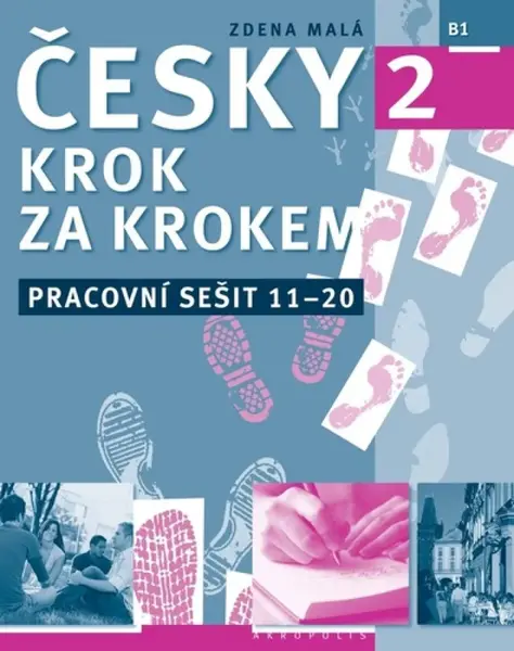 New Czech Step-by-Step 2. Workbook 2 - lessons 11-20 - Zdena Malá, Martin Hron