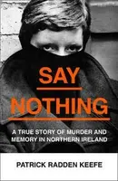 Say Nothing - Patrick Radden Keefe