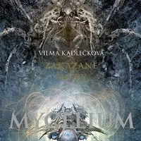 Mycelium 7: Zakázané směry - Vilma Kadlečková