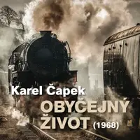 Obyčejný život (1968) - Karel Čapek - audiokniha