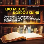 Kdo miluje dobrou knihu - Jana Knitlová - audiokniha