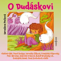 O Dudáskovi - Jaroslava Pechová, Gabriela Vránová, Pavel Soukup, Petr Nárožný, Veronika Žilková, Vladimír Ráž, František Filipovský - audiokniha