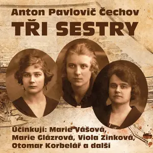 Tři sestry - Anton Pavlovič Čechov - audiokniha