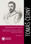 Tomáš Černý: Zapomenutý muž - Jitka Schůtová