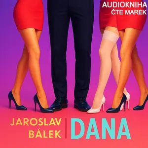 Dana - Jaroslav Bálek - audiokniha