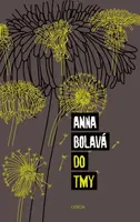 Do tmy - Anna Bolavá