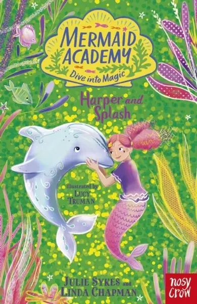 Mermaid Academy: Harper and Splash - Linda Chapmanová, Julie Sykesová