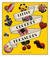 Little Crochet Treasures - Vanessa Mooncie
