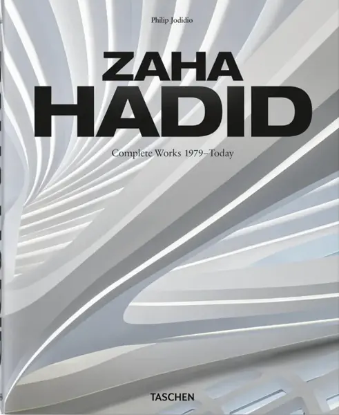 Zaha Hadid. Complete Works 1979-Today. 2020 Edition - Philip Jodidio, S. Peter Dance