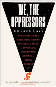 We, the Oppressors - Dr Jack Davy