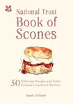 The National Trust Book of Scones - Sarah Merker