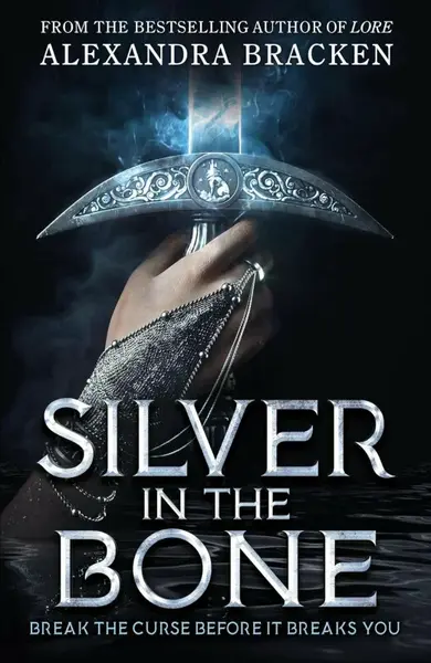 Silver in the Bone - Alexandra Bracken