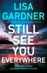 Still See You Everywhere - Lisa Gardnerová