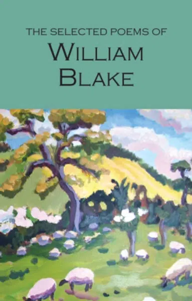 The Selected Poems of William Blake - William Blake