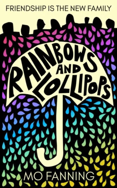 Rainbows and Lollipops - Mo Fanning