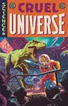EC Cruel Universe Vol. 1 - Cullen Bunn, Matt Kindt, Corinna Bechko, Stephanie Phillips, J. Holtham, Chris Condon, Zac Thompson