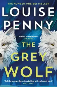 The Grey Wolf - Louise Pennyová