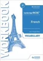 Cambridge IGCSEâ„¢ French Vocabulary Workbook - Jean-Claude Gilles