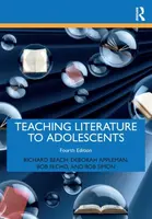 Teaching Literature to Adolescents - Simon Robinson, Bob Fecho, Richard Beach, Deborah Appleman
